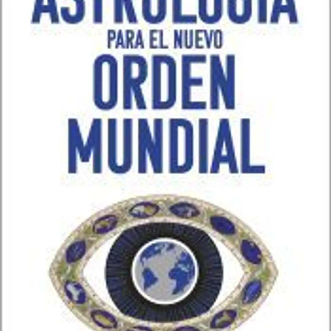 Astrología para el nuevo orden mundial 1