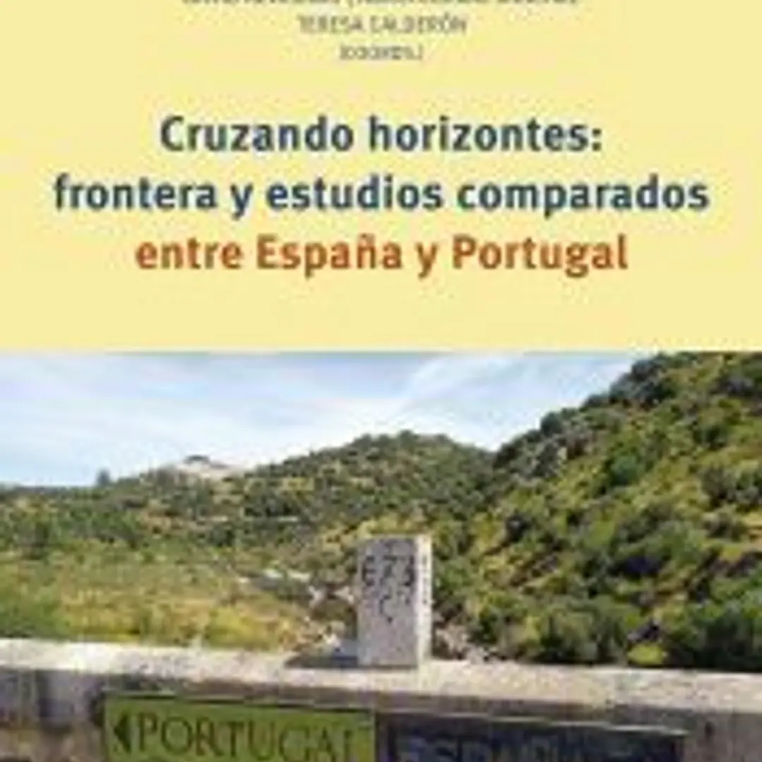 Cruzando horizontes: frontera y estudios comparados entre España y Portugal 1