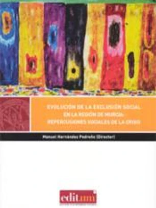 Evolución de la exclusión social en la Región de Murcia: repercusiones sociales de la crisis