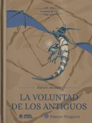 MEMORIAS DEL RPG: LA VOLUNTAD DE LOS ANTIGUOS. PANZER DRAGOON