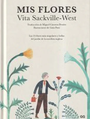 Mis flores Las 25 flores más singulares y bellas del jardín de la novelista inglesa
