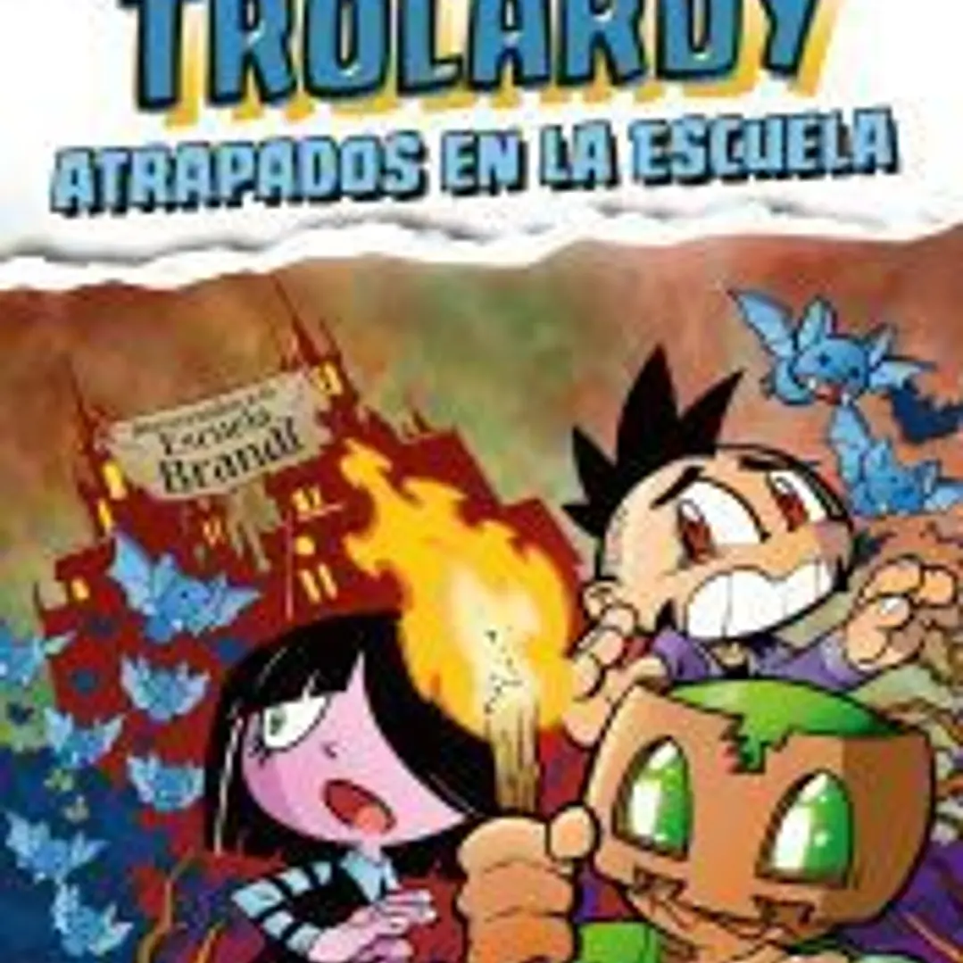 Trolardy 4. Atrapados en la escuela 1