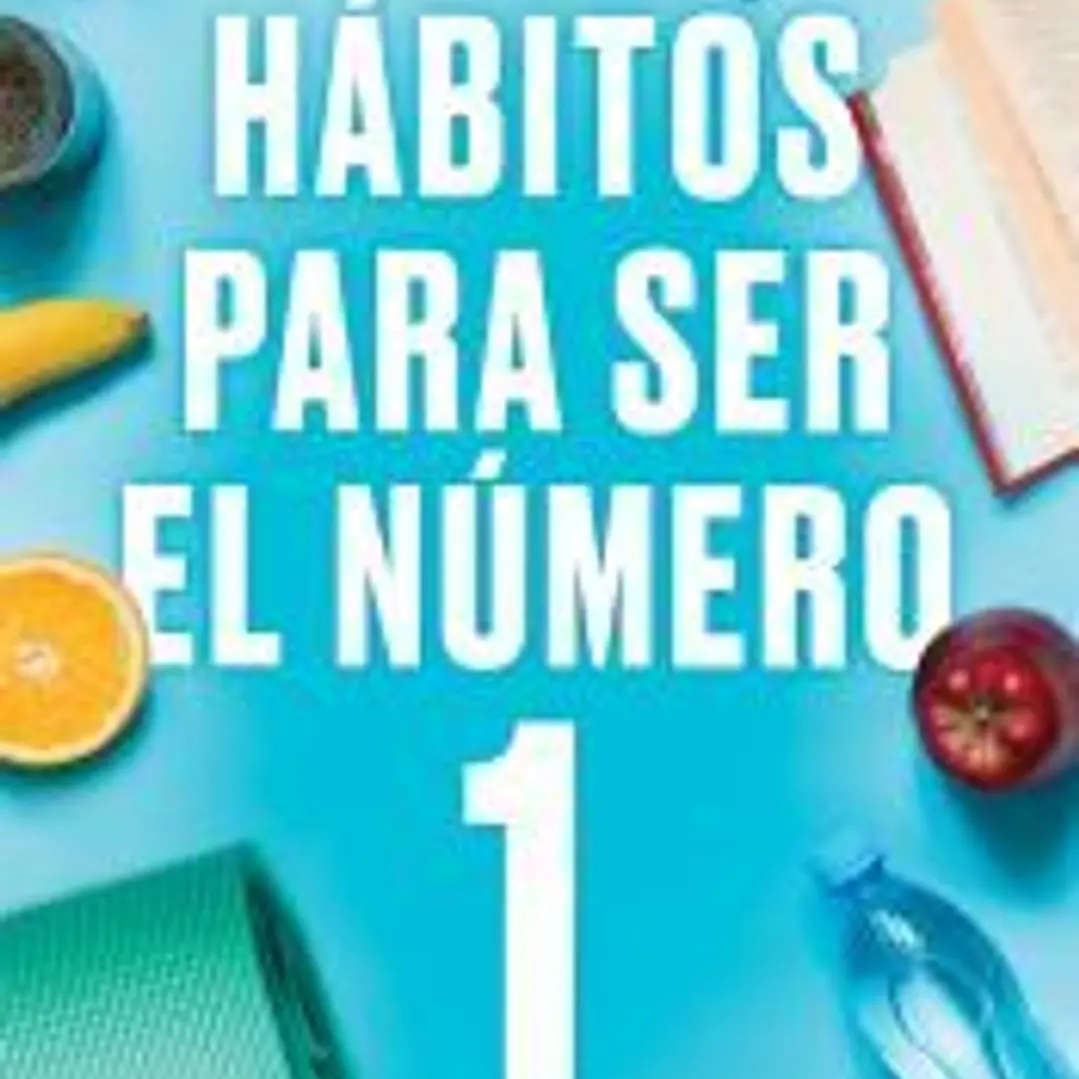 Hábitos para ser el número 1 1