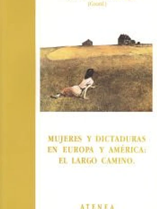 Mujeres y dictaduras en Europa y América: el largo camino