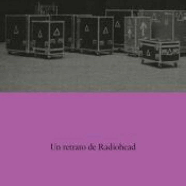 Como Desaparecer Un Retrato De Radiohead 1