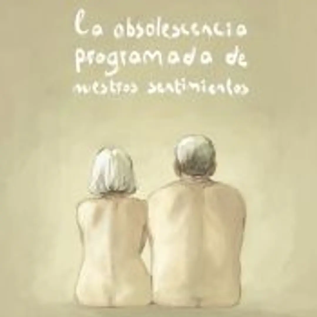La obsolescencia programada de nuestros sentimientos 1