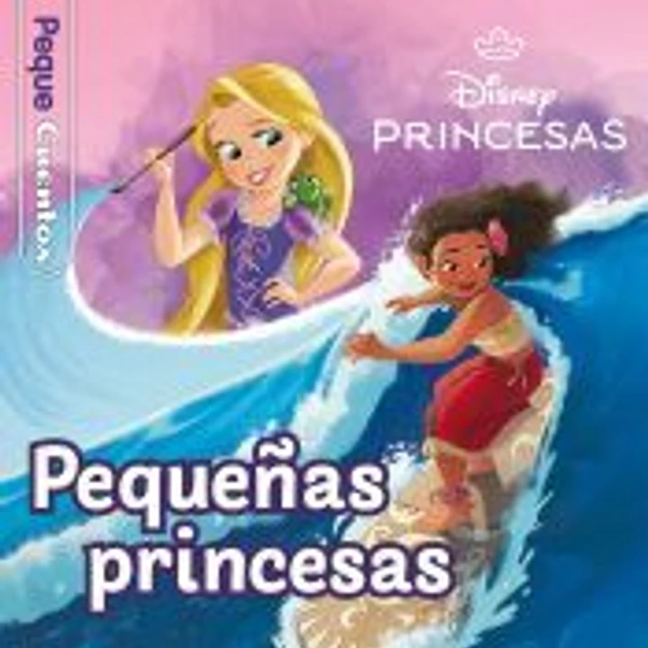 Princesas. Pequeñas princesas. Pequecuentos 1