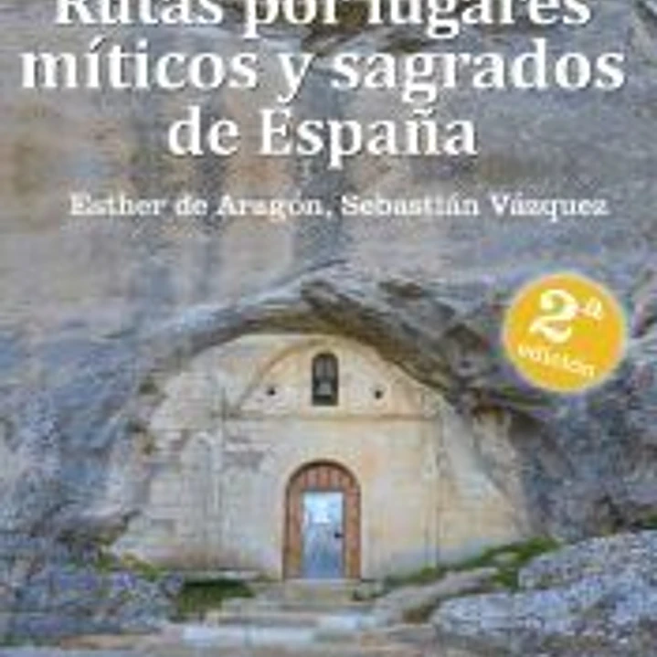 GuíaBurros Rutas por lugares míticos y sagrados de España 1