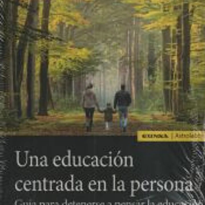 UNA EDUCACION CENTRADA EN LA PERSONA 1