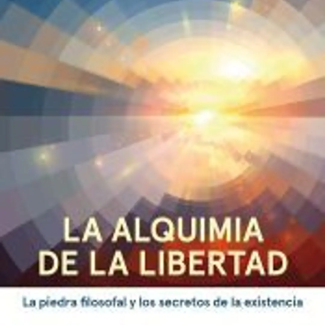 La alquimia de la libertad 1