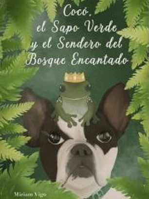 COCO, EL SAPO VERDE Y EL SENDERO DEL BOSQUE ENCANTADO