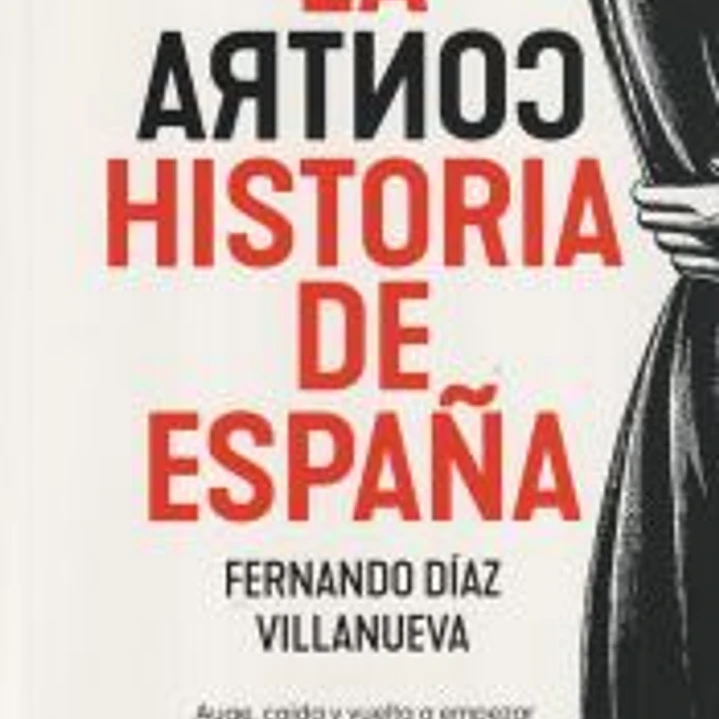 La ContraHistoria de España 1
