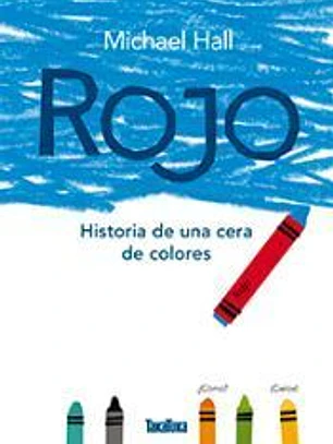 ROJO HISTORIA DE UNA CERA DE COLORES