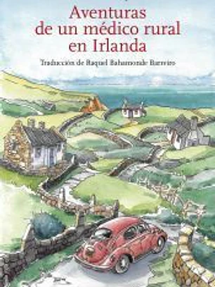 AVENTURAS DE UN MÉDICO RURAL EN IRLANDA