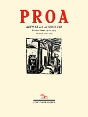 Proa. Revista de literatura, 1922-1923. Prisma. Revista mural, 1921-1922
