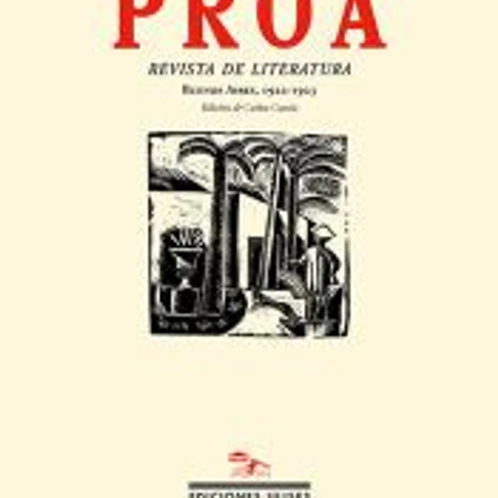 Proa. Revista de literatura, 1922-1923. Prisma. Revista mural, 1921-1922 1