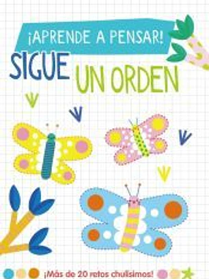 ¡Aprende a pensar! - Sigue un orden