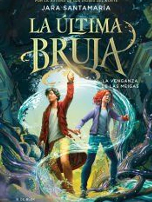 La última bruja 2. La venganza de las meigas