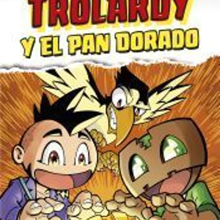 Trolardy y el pan dorado 1