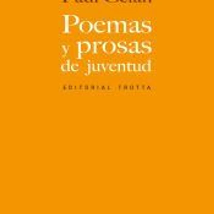 POEMAS Y PROSAS DE JUVENTUD-PAUL CELAN 1