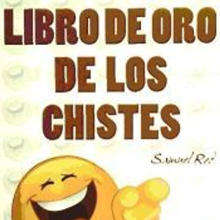LIBRO DE ORO DE LOS CHISTES, EL. Los mejores y más divertidos chistes e historias 1