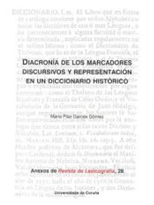 Diacronía de los marcadores discursivos y representación en un diccionario histórico