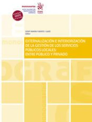 Externalización e interiorización de la gestión de los servicios públicos locales: entre público y privado
