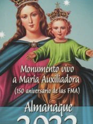 Monumento vivo a María Auxiliadora (150 aniversario de las FMA): Almanaque 2022