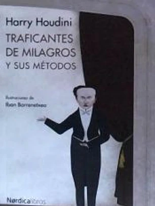 Traficantes de milagros y sus métodos