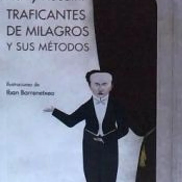 Traficantes de milagros y sus métodos 1