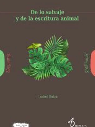 De lo salvaje y de la escritura animal