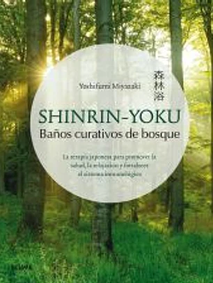 Shinrin-Yoku. Baños curativos de bosque