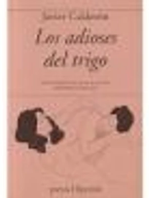 ADIOSES DEL TRIGO, LOS