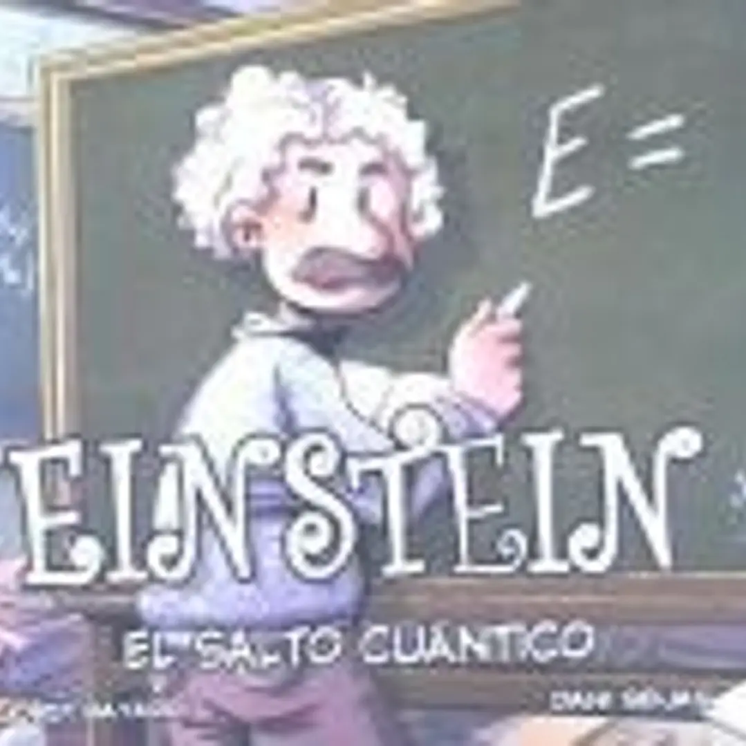EINSTEIN, EL SALTO CUANTICO 1