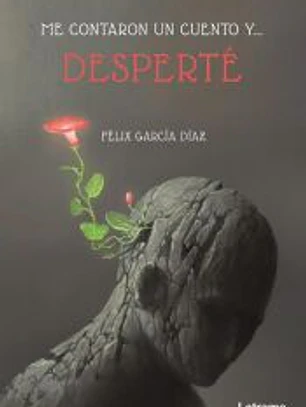 Me contaron un cuento y... desperté