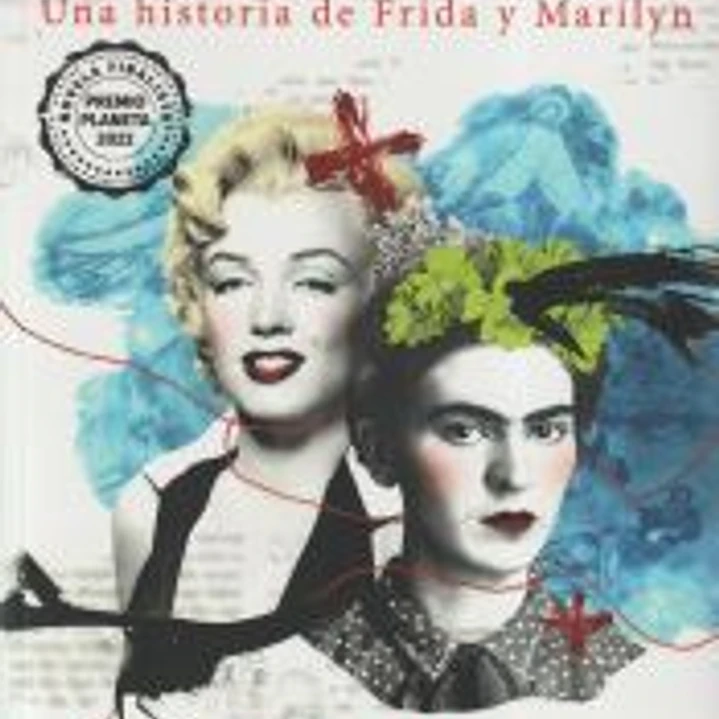 El avionazo, una historia de Frida y Marilyn 1