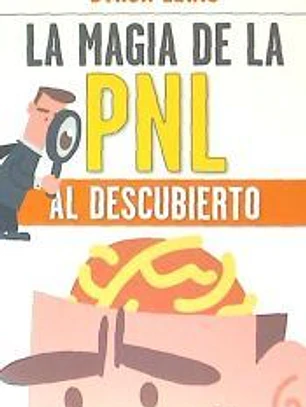 La magia de la PNL al descubierto