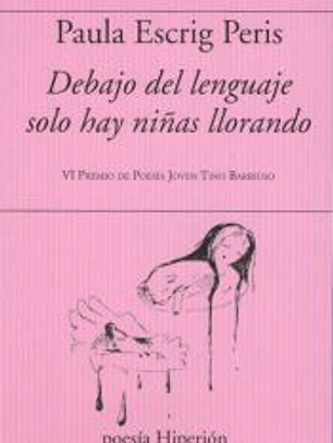 Debajo del lenguaje solo hay niñas llorando