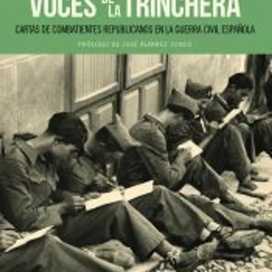 Voces de la trinchera: cartas de combatientes republicanos en la Guerra Civil española 1