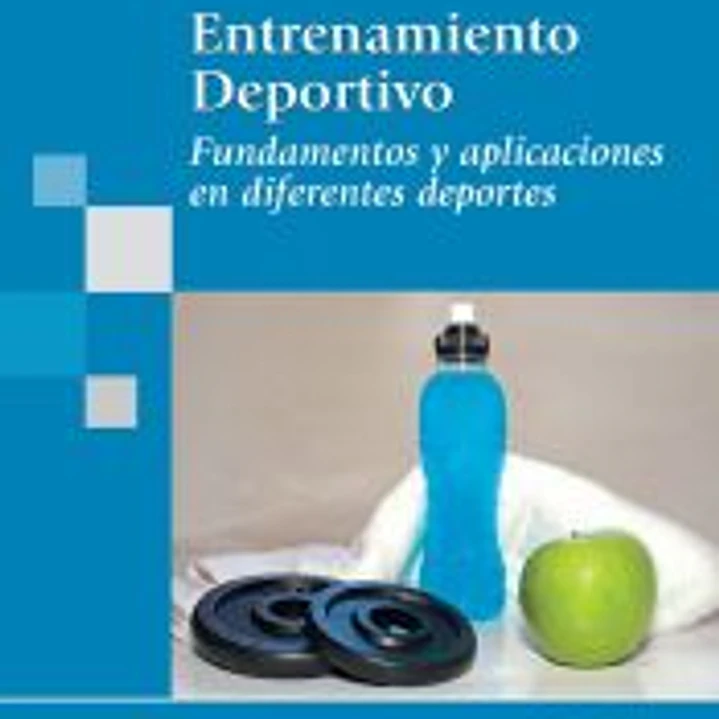 Entrenamiento Deportivo. Fundamentos y aplicaciones en diferentes deportes. 1