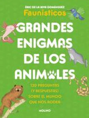 Grandes enigmas de los animales (Colección Grandes enigmas)