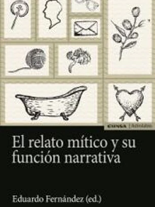 RELATO MITICO Y SU FUNCION NARRATIVA,EL