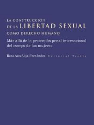 La construcción de la libertad sexual como derecho humano