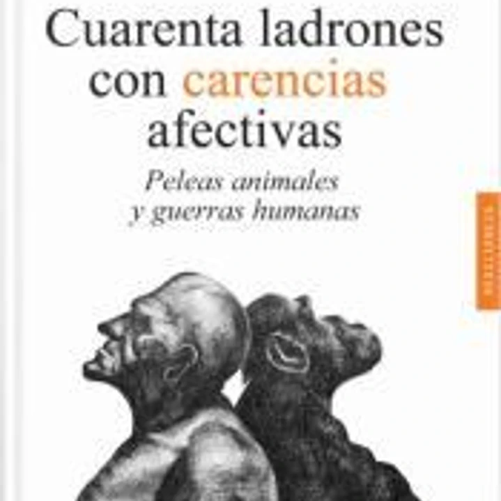 Cuarenta Ladrones Con Carencias Afectivas 1