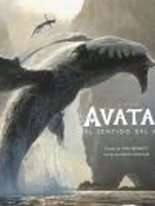 El arte de Avatar: El sentido del agua