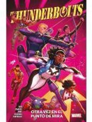 Thunderbolts: Otra vez en el punto de mira