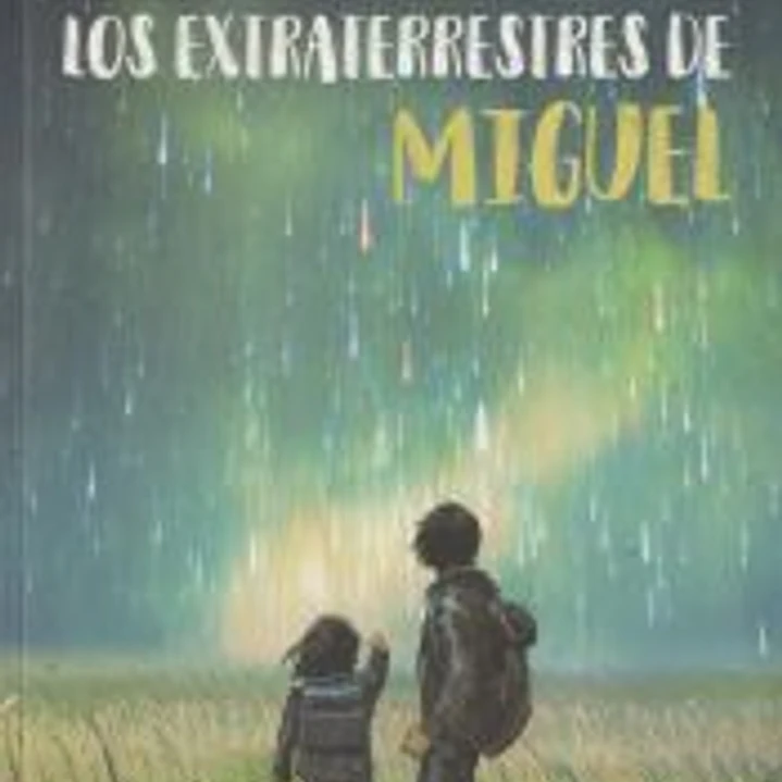 Los extraterrestres de Miguel 1