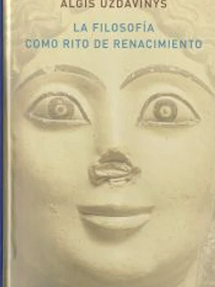 LA FILOSOFÍA COMO RITO DE RENACIMIENTO