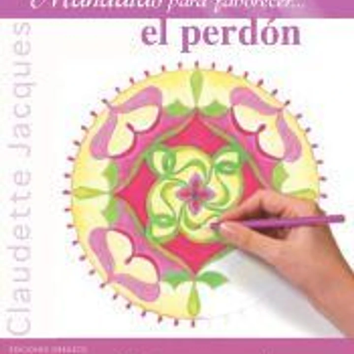 Mandalas para favorecer... el perdón: cuaderno para colorear 1
