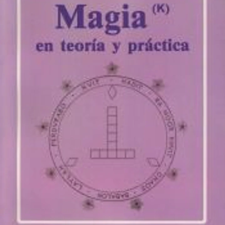 Magia, en teoría y práctica 1
